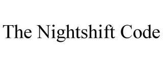 THE NIGHTSHIFT CODE trademark