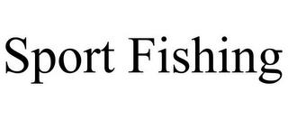 SPORT FISHING trademark