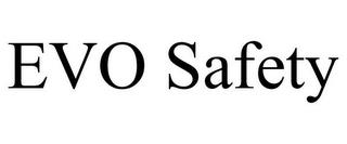 EVO SAFETY trademark