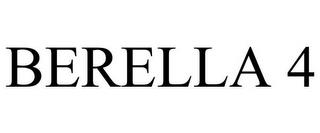 BERELLA 4 trademark