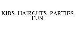 KIDS. HAIRCUTS. PARTIES. FUN. trademark