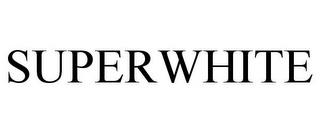 SUPERWHITE trademark