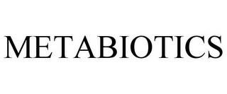 METABIOTICS trademark