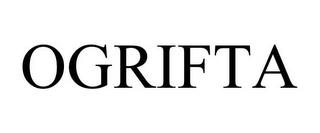 OGRIFTA trademark