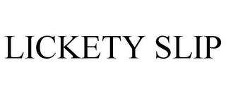 LICKETY SLIP trademark