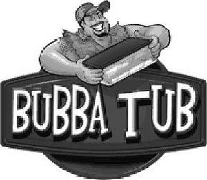 BUBBA TUB trademark