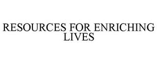 RESOURCES FOR ENRICHING LIVES trademark