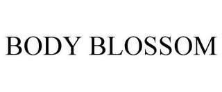 BODY BLOSSOM trademark