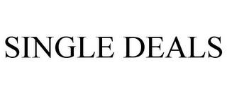 SINGLE DEALS trademark