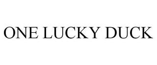 ONE LUCKY DUCK trademark