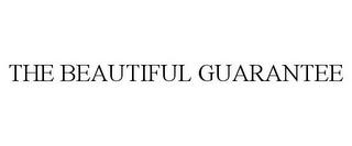 THE BEAUTIFUL GUARANTEE trademark