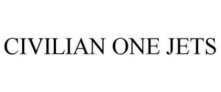 CIVILIAN ONE JETS trademark