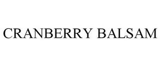 CRANBERRY BALSAM trademark