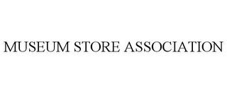 MUSEUM STORE ASSOCIATION trademark