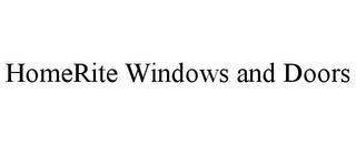 HOMERITE WINDOWS AND DOORS trademark