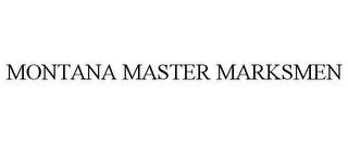 MONTANA MASTER MARKSMEN trademark