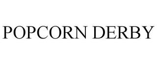 POPCORN DERBY trademark