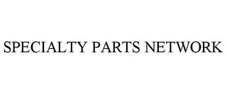 SPECIALTY PARTS NETWORK trademark