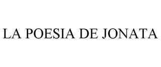 LA POESIA DE JONATA trademark