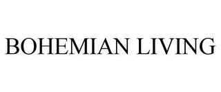 BOHEMIAN LIVING trademark