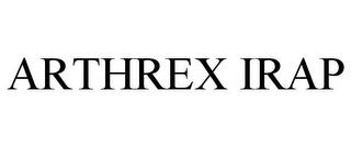 ARTHREX IRAP trademark