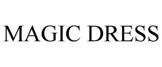 MAGIC DRESS trademark