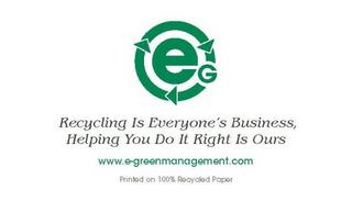 RECYCLING IS EVERYONE'S BUSINESS, HELPING YOU DO IT RIGHT IS OURS trademark