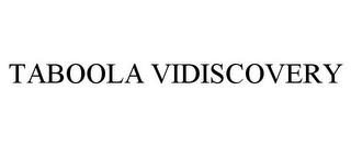 TABOOLA VIDISCOVERY trademark