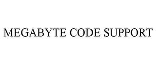 MEGABYTE CODE SUPPORT trademark