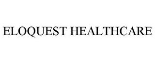 ELOQUEST HEALTHCARE trademark