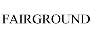 FAIRGROUND trademark