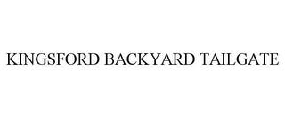 KINGSFORD BACKYARD TAILGATE trademark