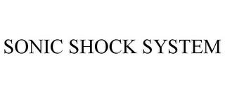 SONIC SHOCK SYSTEM trademark