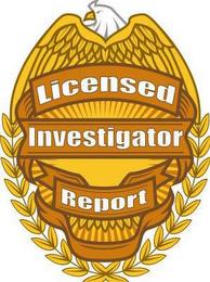 LICENSED INVESTIGATOR REPORTS trademark