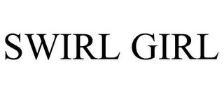 SWIRL GIRL trademark