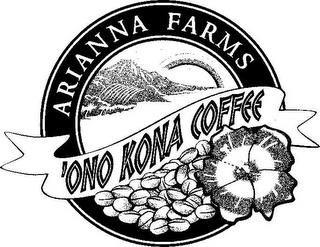 ARIANNA FARMS 'ONO KONA COFFEE trademark