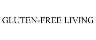 GLUTEN-FREE LIVING trademark