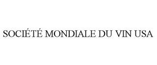 SOCIÉTÉ MONDIALE DU VIN USA trademark