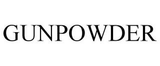 GUNPOWDER trademark