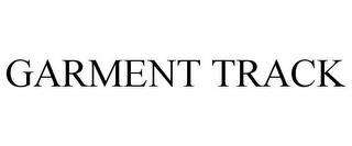 GARMENT TRACK trademark