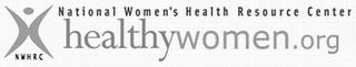 NWHRC NATIONAL WOMEN'S HEALTH RESOURCE CENTER HEALTHYWOMEN.ORG trademark