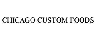 CHICAGO CUSTOM FOODS trademark