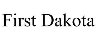 FIRST DAKOTA trademark