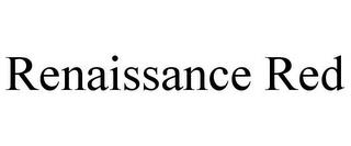 RENAISSANCE RED trademark