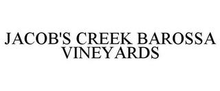 JACOB'S CREEK BAROSSA VINEYARDS trademark