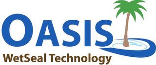 OASIS WETSEAL TECHNOLOGY trademark