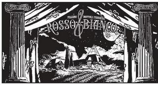 FRANCIS FORD COPPOLA PRESENTS ROSSO & BIANCO trademark