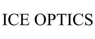 ICE OPTICS trademark