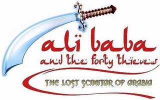 ALI BABA AND THE FORTY THIEVES THE LOST SCIMITAR OF ARABIA trademark