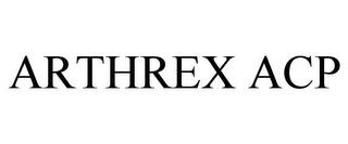 ARTHREX ACP trademark